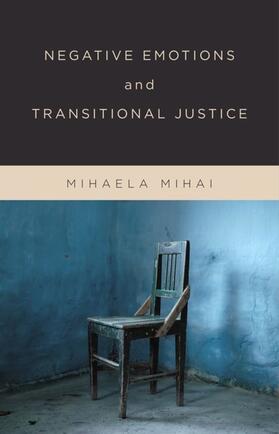 Mihai |  Negative Emotions and Transitional Justice | eBook | Sack Fachmedien