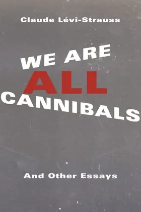 Lévi-Strauss |  We Are All Cannibals | eBook | Sack Fachmedien