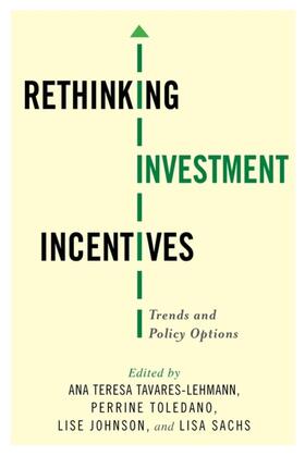 Tavares-Lehmann / Toledano / Johnson |  Rethinking Investment Incentives | eBook | Sack Fachmedien