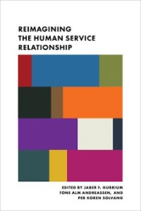 Gubrium / Andreassen / Solvang |  Reimagining the Human Service Relationship | eBook | Sack Fachmedien