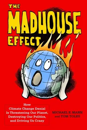 Mann / Toles |  The Madhouse Effect | eBook | Sack Fachmedien