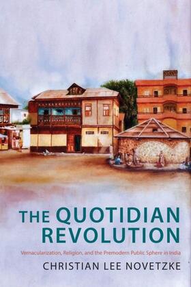 Novetzke |  The Quotidian Revolution | eBook | Sack Fachmedien
