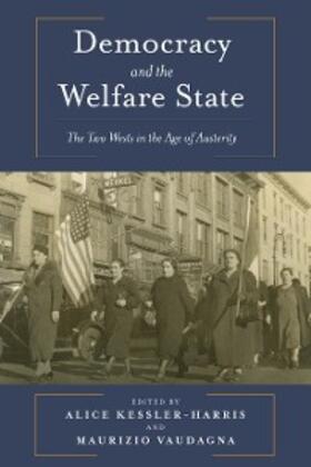 Kessler-Harris / Vaudagna |  Democracy and the Welfare State | eBook | Sack Fachmedien