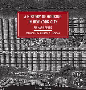 Plunz |  A History of Housing in New York City | eBook | Sack Fachmedien