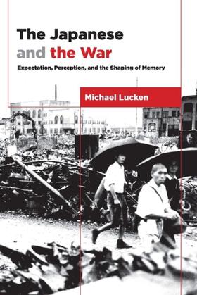 Lucken |  The Japanese and the War | eBook | Sack Fachmedien