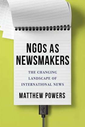 Powers |  NGOs as Newsmakers | eBook | Sack Fachmedien