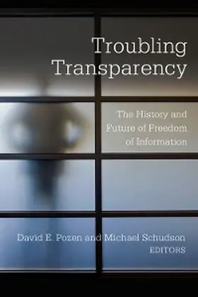 Pozen / Schudson |  Troubling Transparency | eBook | Sack Fachmedien