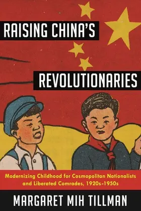 Tillman |  Raising China's Revolutionaries | eBook | Sack Fachmedien