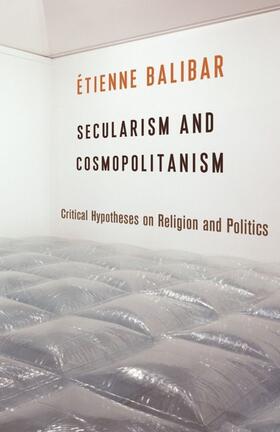 Balibar |  Secularism and Cosmopolitanism | eBook | Sack Fachmedien