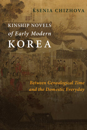 Chizhova |  Kinship Novels of Early Modern Korea | eBook | Sack Fachmedien