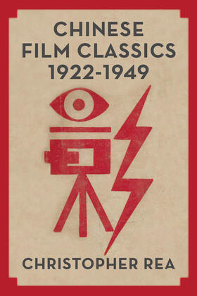 Rea |  Chinese Film Classics, 1922–1949 | eBook | Sack Fachmedien