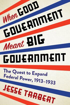 Tarbert |  When Good Government Meant Big Government | eBook | Sack Fachmedien