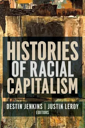 Leroy / Jenkins |  Histories of Racial Capitalism | eBook | Sack Fachmedien