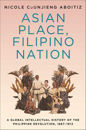 CuUnjieng Aboitiz |  Asian Place, Filipino Nation | eBook | Sack Fachmedien