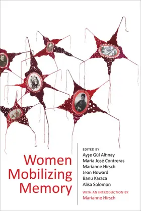 Altinay / Contreras / Hirsch |  Women Mobilizing Memory | eBook | Sack Fachmedien