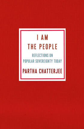 Chatterjee |  I Am the People | eBook | Sack Fachmedien