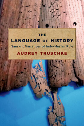 Truschke |  The Language of History | eBook | Sack Fachmedien