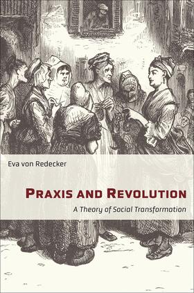 von Redecker |  Praxis and Revolution | eBook | Sack Fachmedien