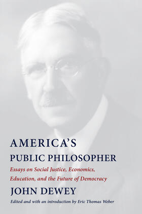 Dewey / Weber |  America's Public Philosopher | eBook | Sack Fachmedien