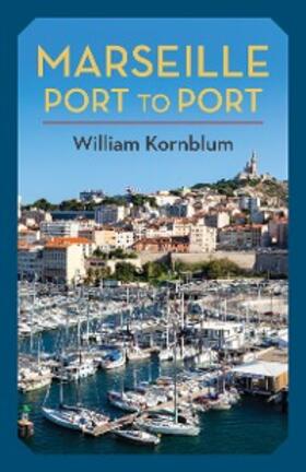 Kornblum |  Marseille, Port to Port | eBook | Sack Fachmedien