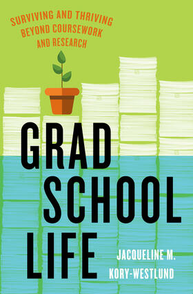 Kory-Westlund |  Grad School Life | eBook | Sack Fachmedien