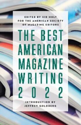 Holt |  The Best American Magazine Writing 2022 | eBook | Sack Fachmedien