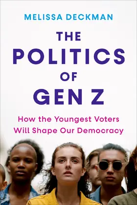 Deckman |  The Politics of Gen Z | eBook | Sack Fachmedien