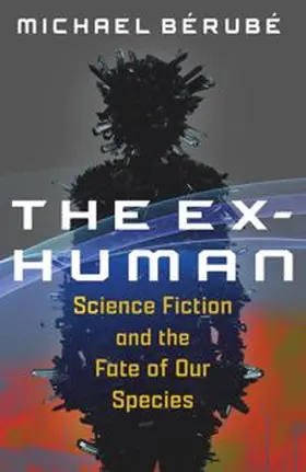 Bérubé |  The Ex-Human | eBook | Sack Fachmedien