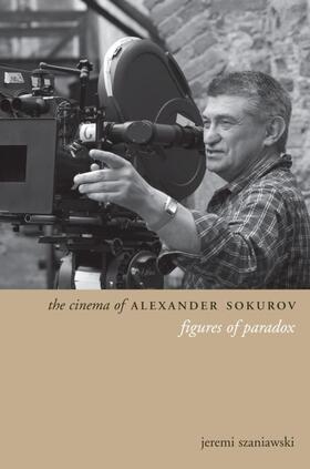 Szaniawski |  The Cinema of Alexander Sokurov | eBook | Sack Fachmedien