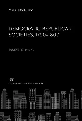  Democratic-Republican Societies, 1790–1800 | eBook | Sack Fachmedien