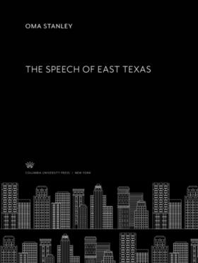 Stanley |  The Speech of East Texas | eBook | Sack Fachmedien