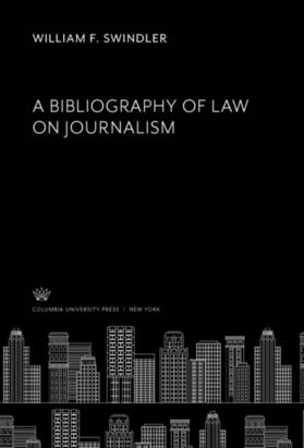 Swindler |  A Bibliography of Law on Journalism | eBook | Sack Fachmedien