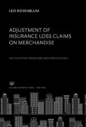 Rosenblum |  Adjustment of Insurance Loss Claims on Merchandise | eBook | Sack Fachmedien