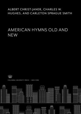 Christ-Janer / Hughes / Smith |  American Hymns Old and New | eBook | Sack Fachmedien