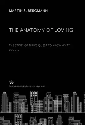 Bergmann |  The Anatomy of Loving | eBook | Sack Fachmedien