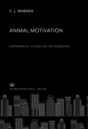 Warden |  Animal Motivation Experimental Studies on the Albino Rat | eBook | Sack Fachmedien