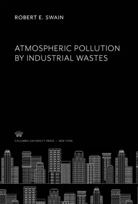 Swain |  Atmospheric Pollution by Industrial Wastes | eBook | Sack Fachmedien