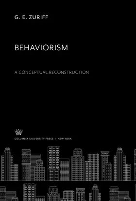 Zuriff |  Behaviorism: a Conceptual Reconstruction | eBook | Sack Fachmedien