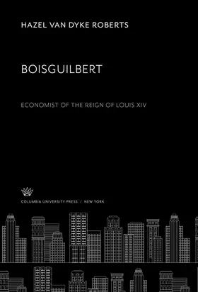 Roberts |  Boisguilbert Economist of the Reign of Louis XIV | eBook | Sack Fachmedien