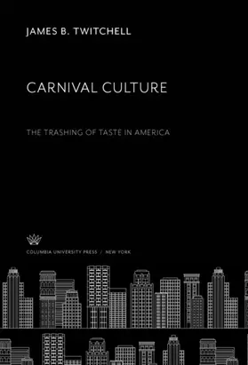 Twitchell |  Carnival Culture | eBook | Sack Fachmedien