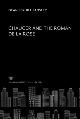 Fansler, |  Chaucer and the Roman De La Rose | eBook | Sack Fachmedien