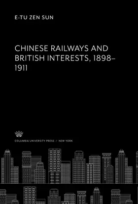 Sun |  Chinese Railways and British Interests 1898–1911 | eBook | Sack Fachmedien