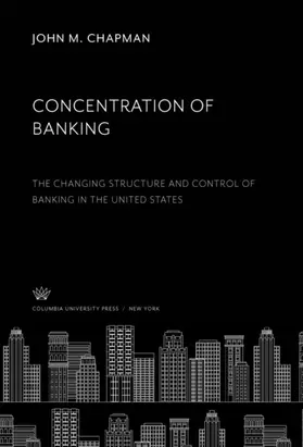 Chapman |  Concentration of Banking | eBook | Sack Fachmedien