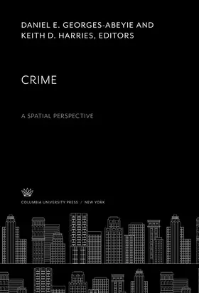 Georges-Abeyie / Harries |  Crime: a Spatial Perspective | eBook | Sack Fachmedien