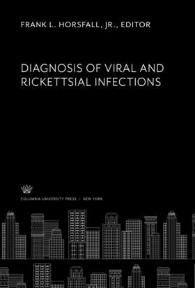 Horsfall / &lt;Sufix&gt;Jr.&lt; / Sufix&gt; / &lt |  Diagnosis of Viral and Rickettsial Infections | eBook | Sack Fachmedien