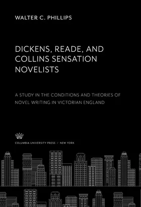 Phillips |  Dickens, Reade, and Collins Sensation Novelists | eBook | Sack Fachmedien