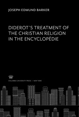 Barker |  Diderot’S Treatment of the Christian Religion in the Encyclopédie | eBook | Sack Fachmedien