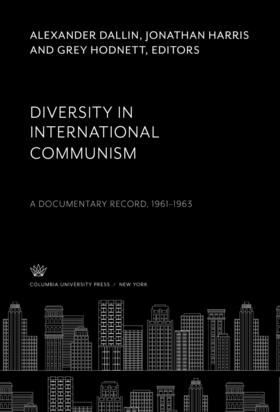 Dallin / Harris / Hodnett |  Diversity in International Communism | eBook | Sack Fachmedien