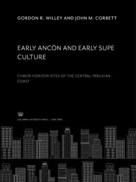 Willey / Corbett |  Early Ancón and Early Supe Culture | eBook | Sack Fachmedien