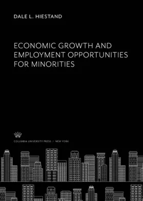 Hiestand |  Economic Growth and Employment Opportunities for Minorities | eBook | Sack Fachmedien